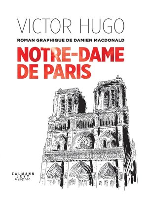 cover image of Notre-Dame de Paris--Un roman graphique de Damien MacDonald